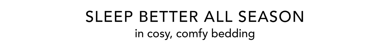 Cosy comfy bedding